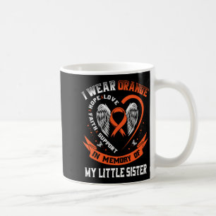Wear Orange In Memory Of Little Sister Leukaemia Coffee Mug