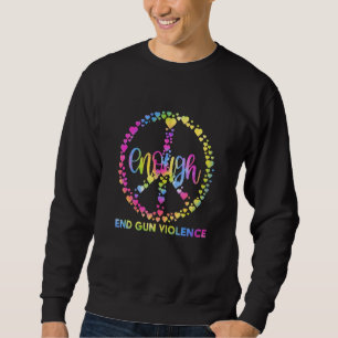 Wear Orange Peace Sign Tie Dye Enough End Gun Viol Sweatshirt