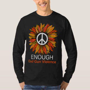Wear Orange Peace Sunflower Enough End Gun Violenc T-Shirt