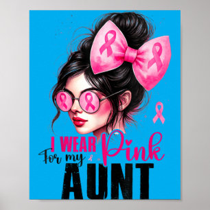 Wear Pink For Aunt Breast Cancer Awareness Messy Poster