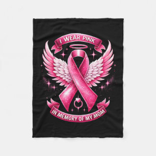 Wear Pink For Memory Of My Mum Breast Cancer Famil Fleece Blanket
