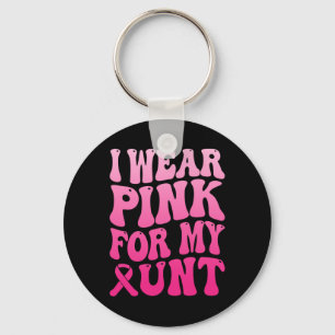 Wear Pink For My Aunt Breast Cancer Support Squad  Key Ring