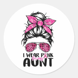 Wear Pink For My Aunt Messy Bun Breast Cancer Awar Classic Round Sticker