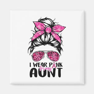 Wear Pink For My Aunt Messy Bun Breast Cancer Awar Magnet
