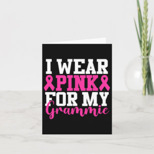 Wear Pink For My Grammie Breast Cancer Awareness  Card