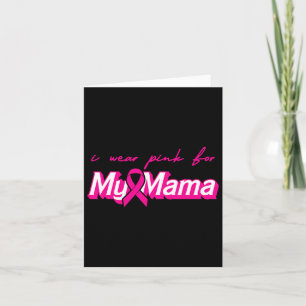 Wear Pink For My Mama Breast Cancer Support Squads Card