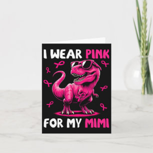 Wear Pink For My Mimi T-rex Dinosaur Breast Cancer Card