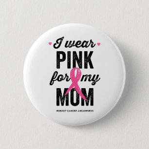 Wear Pink For My Mum 6 Cm Round Badge