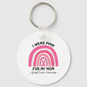 Wear Pink For My Mum Breast Cancer Awareness 2  Key Ring