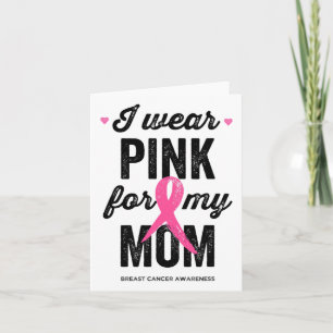 Wear Pink For My Mum Breast Cancer Awareness  Card