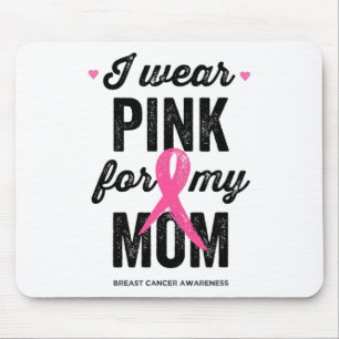 Wear Pink For My Mum Breast Cancer Awareness  Mouse Pad