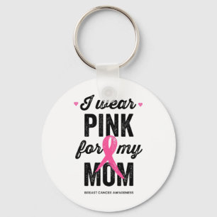 Wear Pink For My Mum Key Ring