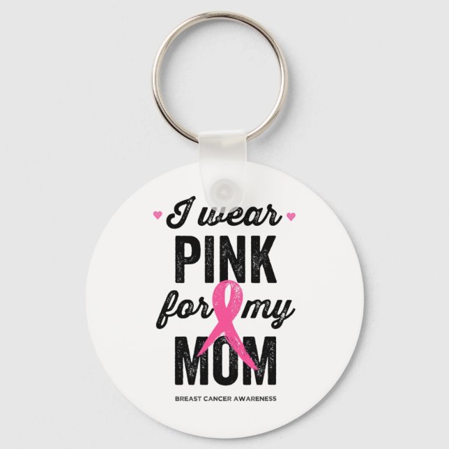 Wear Pink For My Mum  Key Ring (Front)