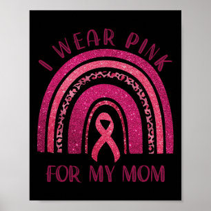 Wear Pink For My Mum Pink Ribbon Breast Cancer Awa Poster