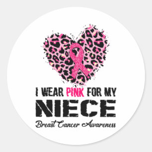Wear Pink For My Niece Breast Cancer Awareness Hea Classic Round Sticker