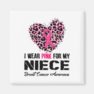 Wear Pink For My Niece Breast Cancer Awareness Hea Magnet