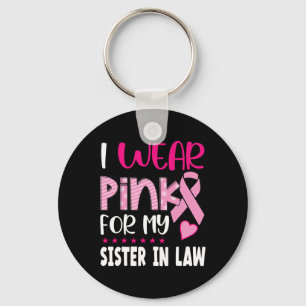 Wear Pink For My Sister In Law Breast Cancer Aware Key Ring