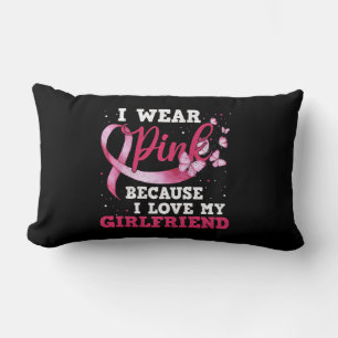 Wear Pink I Love My Girlfriend Breast Cancer Aware Lumbar Cushion