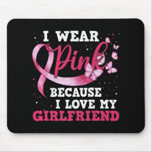 Wear Pink I Love My Girlfriend Breast Cancer Aware Mouse Pad
