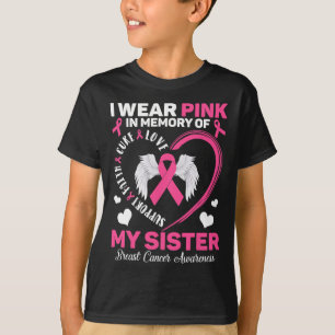 Wear Pink In Memory Of My Sister Breast Cancer Awa T-Shirt