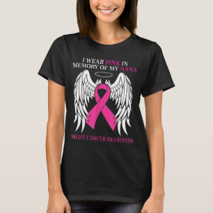 Wear pink in memory of nana breast cancer T-Shirt