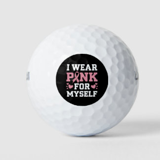 Wear Pink Myself  Golf Balls