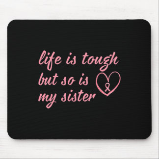 Wear Pink Ribbon For My Sister Breast Cancer Suppo Mouse Pad