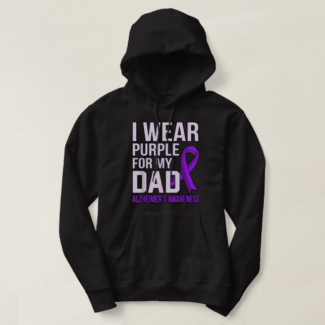 Wear Purple For Dad Alzheimer's Awareness Ribbon Hoodie (Design Front)
