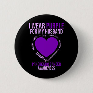 Wear Purple For Husband Pancreatic Cancer Awarenes 6 Cm Round Badge