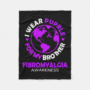 Wear Purple For My Brother Fibromyalgia Awareness  Fleece Blanket