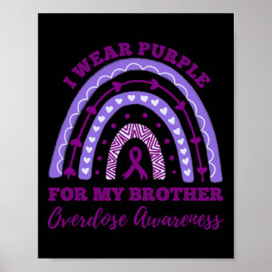 Wear Purple For My Brother Overdose Awareness Rain Poster