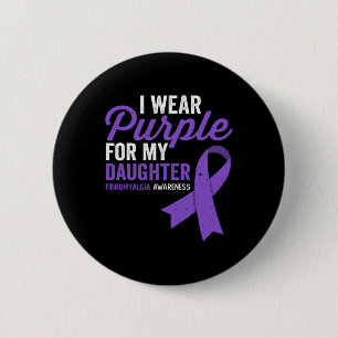 Wear Purple For My Daughter Fibromyalgia Awareness 6 Cm Round Badge