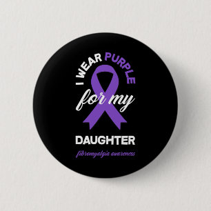 Wear Purple For My Daughter Fibromyalgia Awareness 6 Cm Round Badge