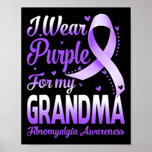 Wear Purple For My Grandma Fibromyalgia Awareness Poster