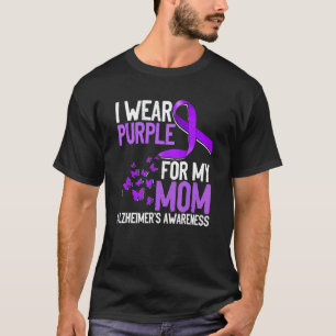 Wear Purple For My Mom Alzheimer´s Awareness T-Shirt