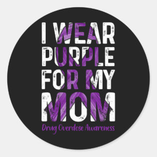 Wear Purple For My Mum - Overdose Awareness  Classic Round Sticker