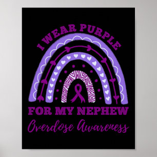 Wear Purple For My Nephew Overdose Awareness Rainb Poster
