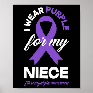 Wear Purple For My Niece Fibromyalgia Awareness 1  Poster