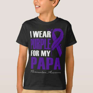 Wear Purple For My Papa Fibromyalgia Awareness Fea T-Shirt
