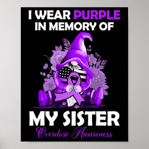 Wear Purple For My Sister Overdose Awareness Month Poster