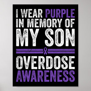 Wear Purple For My Son Overdose Awareness 4  Poster