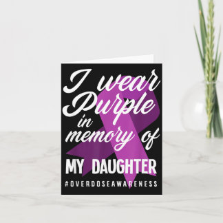 Wear Purple In Memory For Daughter Overdose Card