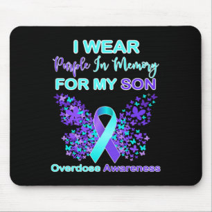 Wear Purple In Memory For My Son Overdose Awarenes Mouse Pad