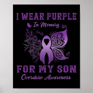 Wear Purple In Memory For My Son Overdose Awarenes Poster