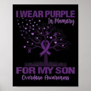 Wear Purple In Memory For My Son Overdose Awarenes Poster