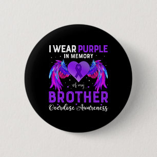 Wear Purple In Memory Of My Brother Overdose Aware 6 Cm Round Badge