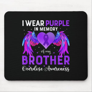 Wear Purple In Memory Of My Brother Overdose Aware Mouse Pad