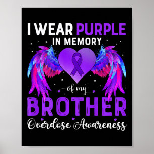Wear Purple In Memory Of My Brother Overdose Aware Poster