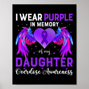 Wear Purple In Memory Of My Daughter Overdose Awar Poster
