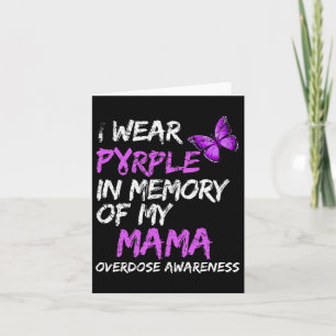 Wear Purple In Memory Of My Mama Overdose Awarenes Card
